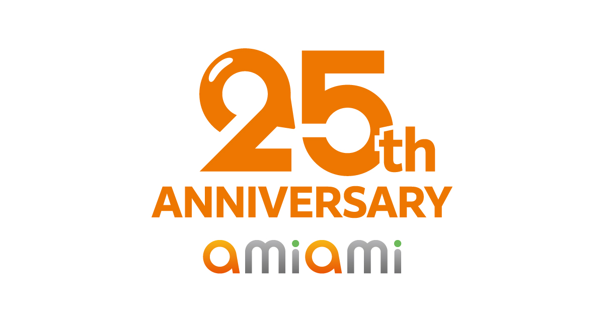 AmiAmi's 25th Anniversary!